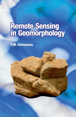 Remote Sensing in Geomorphology - Ramasamy, Sm (Editor)