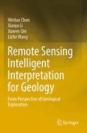 Remote Sensing Intelligent Interpretation for Geology: From Perspective of Geological Exploration