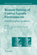 Remote Sensing of Coastal Aquatic Environments: Technologies, Techniques and Applications