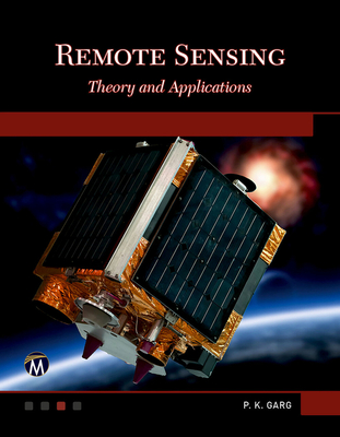 Remote Sensing: Theory and Applications - Garg, P.