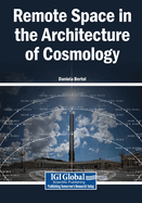 Remote Space in the Architecture of Cosmology
