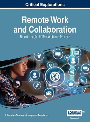 Remote Work and Collaboration: Breakthroughs in Research and Practice - Association, Information Resources Management (Editor)