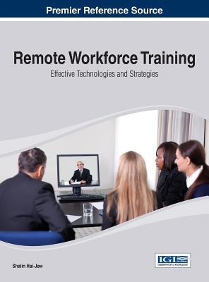 Remote Workforce Training - Hai-Jew, Shalin (Editor)