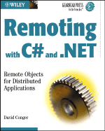 Remoting with C# and .Net: Remote Objects for Distributed Applications