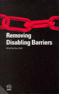 Removing Disabling Barriers - Zarb, Gerry (Editor)