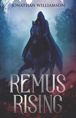 Remus Rising - Williamson, Jonathan