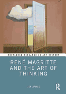 Ren� Magritte and the Art of Thinking