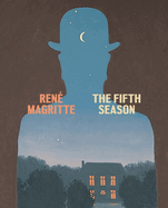 Ren? Magritte: The Fifth Season