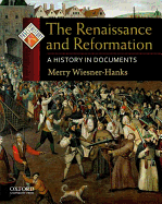Renaissance and Reformation: A History in Documents