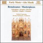 Renaissance Masterpieces: Ockeghem; Josquin; Morales