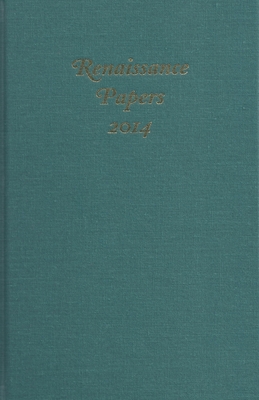 Renaissance Papers - Pearce, Jim (Editor), and Risvold, Ward J, Professor (Editor), and Dixon, Nathan (Editor)