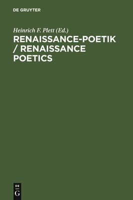 Renaissance-Poetik / Renaissance Poetics - Plett, Heinrich F (Editor)