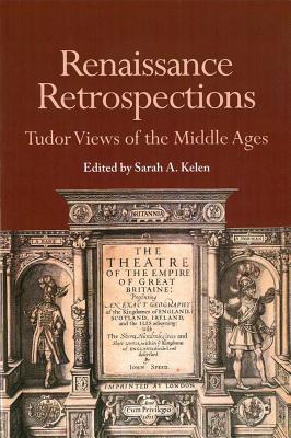 Renaissance Retrospections PB - Kelen, Sarah A (Editor)