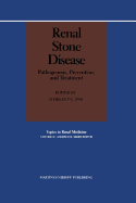 Renal Stone Disease: Pathogenesis, Prevention, and Treatment