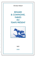 Renard et compagnie, Fables du temps pr?sent