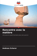 Rencontre avec la mati?re