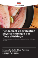 Rendement et ?valuation physico-chimique des filets d'Uritinga