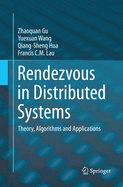 Rendezvous in Distributed Systems: Theory, Algorithms and Applications