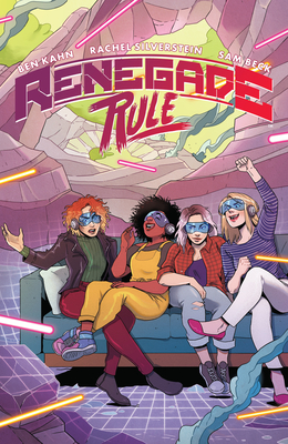 Renegade Rule - Kahn, Ben, and Silverstein, Rachel