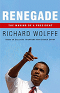 Renegade: The Making of a President