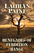 Renegades of Perdition Range: A Western Story
