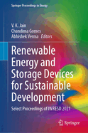 Renewable Energy and Storage Devices for Sustainable Development: Select Proceedings of IWRESD 2021