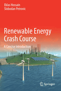 Renewable Energy Crash Course: A Concise Introduction
