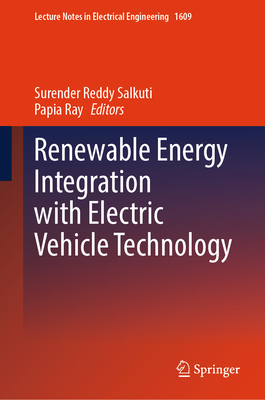 Renewable Energy Integration with Electric Vehicle Technology - Salkuti, Surender Reddy (Editor), and Ray, Papia (Editor)