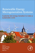 Renewable Energy Microgeneration Systems: Customer-Led Energy Transition to Make a Sustainable World