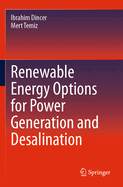 Renewable Energy Options for Power Generation and Desalination
