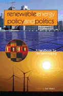 Renewable Energy Policy and Politics: A Handbook for Decision-Making