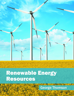 Renewable Energy Resources - Thomson, George (Editor)