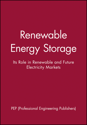 Renewable Energy Storage - Pep (Professional Engineering Publishers)