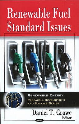 Renewable Fuel Standard Issues - Crowe, Daniel T (Editor)