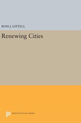 Renewing Cities - Gittell, Ross J.