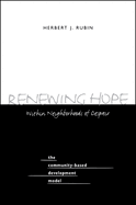 Renewing Hope Within Neighborhoods of Despair: The Community-Based Development Model