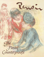 Renoir: The Pastel Counterproofs