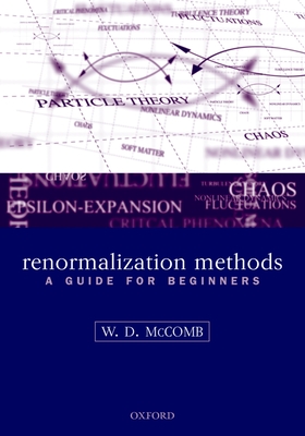 Renormalization Methods: A Guide for Beginners - McComb, William David