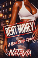 Rent Money: A Hood Soap Opera