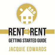 Rent to Rent: Getting Started Guide