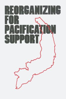 Reorganizing for Pacification Support - Scoville, Thomas W