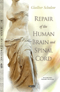 Repair of the Human Brain and Spinal Cord