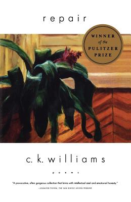 Repair: Poems - Williams, C K