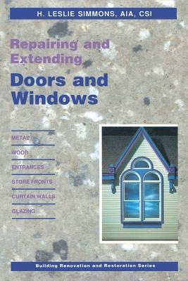 Repairing and Extending Doors and Windows - Simmons, H L (Editor)