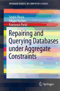 Repairing and Querying Databases Under Aggregate Constraints