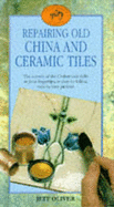 Repairing Old China and Ceramic Tiles
