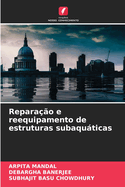 Repara??o e reequipamento de estruturas subaqu�ticas