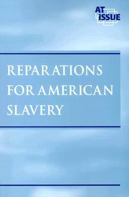 Reparations for American Slavery - Haley, James (Editor)