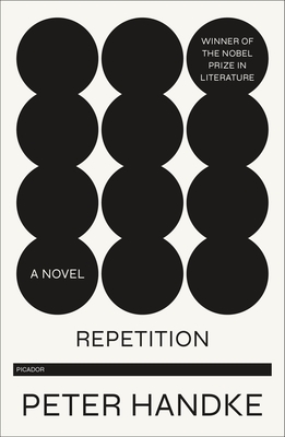 Repetition - Handke, Peter, and Manheim, Ralph (Translated by)