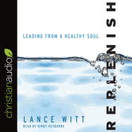 Replenish: Leading from a Healthy Soul